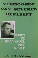 Vermoorde Van Severen Herleeft - Als De Graankorrel Niet Sterft - Door L. Delafortrie - 1994 - Verdinaso - Guerra 1939-45