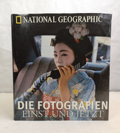 National Geographic. Die Fotografien. Einst Und Jetzt. - Fotografia