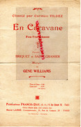 PARTITION MUSICALE- EN CARAVANE CHANTE PAR CARMEN VILDEZ-FOX TROT-GENE WILLIAMS - BRIQUET ET SAINT GRANIER-1925 - Spartiti