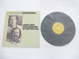 PELOQUIN SAUVAGEAU : Monsieur L'Indien, Emiliano : LP Laissez-nous Vous Embrasser Ou Vous Avez Mal. Editions CBS 1975 - Collectors