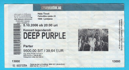 DEEP PURPLE ... 2006 (Ljubljana - Slovenia) - Original Old Concert Ticket * Billet Biglietto Boleto - Biglietti Per Concerti