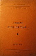 (Ieper) Comment On Tue Une Ville ... - Juillet 1936 - Door J. Van Den Driessche - Ieper