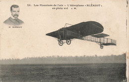 CPA Aviation - Les Pionniers De L'air - L'aeroplane Bleriot En Plein Vol - Aviateur Bleriot - ....-1914: Vorläufer