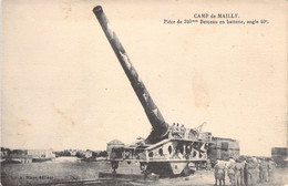 CPA - MILITARIAT - Camp De Mailly - Pièce De 340 M1m - Berceau En Batterie Angle 40° - Nieps Editeur - Manoeuvres