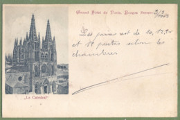 CPA Rare Dos Précurseur - ESPAGNE - BURGOS - LA CATEDRAL - édition Du Grand Hôtel De Paris - Burgos