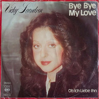 * 7" *  VICKY LEANDROS - BYE BYE MY LOVE (Holland 1978) - Otros - Canción Alemana