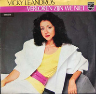 * 7" *  VICKY LEANDROS - VERLOREN ZIJN WE NIET (Holland  1982) - Andere - Nederlandstalig