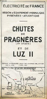 Une Plaquette Dépliante : Chute De Pragnères (1ère étape) Et De Luz II - électricité De France - Région D'équipement Hyd - Mappe/Atlanti