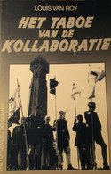 Het Taboe Van De Kollaboratie - Door Louis Van Roy - 1987 - 1939-45