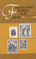 Franciscaanse Heiligen In De Filatelie (282 Blz.) Door Mark Brisselaers Ofm.conv. - Altri Libri
