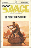 DOC SAVAGE POCKET MARABOUT 1ERE EDITION 1970 - LE PIRATE DU PACIFIQUE DE KENNETH ROBESON, JIM BAMA, HENRI LIEVENS - Marabout Junior