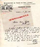 73- CHAMBERY- RARE LETTRE MANUSCRITE FRANCOIS CHANA 1909- MANUFACTURE TISSUS EN SOIE-FLANELLE LEVANTINE- - Textilos & Vestidos
