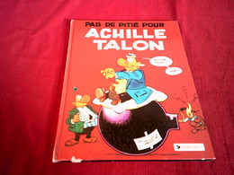 ACHILLE TALON  PAS DE PITIE POUR - Achille Talon