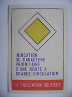 LA PREVENTION ROUTIERE Indication Du Caractere Prioritaire D’une.... - Matchbox Label (5 X 3,4 Cm) Czechoslovakia Export - Zündholzschachteletiketten