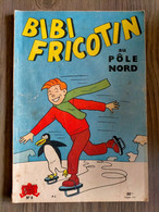 BIBI FRICOTIN N°  8   Jeunesse Joyeuse CALLAUD  PIERRE LACROIX 80 Fr - Bibi Fricotin