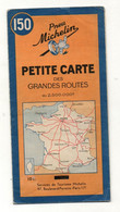 Carte Routière Michelin N°150 Petite Carte Des Grandes Routes Au 2.500.000e - Cartes Routières