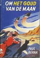 (SF FANTASY JEUGD ) OM HET GOUD VAN DE MAAN - PAUL BERNA - 1959 ( CATALOGUS FANTASFEER B161 ) - Junior