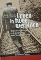 Leven In Twee Werelden - Belgische Collaborateurs En De Diaspora Na De Tweede Wereldoorlog (collaboratie) - Weltkrieg 1939-45