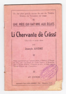 Théâtre Wallon -Livret De " Li Chervante Dè Crâssî " Pièce En 3 Actes De Joseph ANDRE  - Vaudeville De 1901 (B319) - Theater