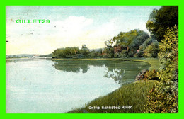 KENNEBEC, MAINE - VIEW ON THE KENNEBEC RIVER -  TRAVEL IN 1909 - - Autres & Non Classés