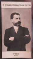 ► Samuel Pozzi Né à Bergerac Sénateur De Dordogne - Académie De Médecine - 2ème Collection Photo Felix POTIN 1908 - Félix Potin