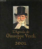 L'agenda De Giuseppe Verdi 2001. - Desquesses Gérard & Clifford Florence - 2000 - Agendas Vierges