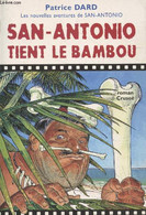 San-Antonio Tient Le Bambou (Collection "Les Nouvelles Aventures De San-Antonio") - Dard Patrice - 2004 - San Antonio