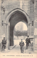 CPA - FRANCE - MILITARIAT - VINCENNES - Entrée Du Vieux Fort - EM - Militaire - Autres & Non Classés