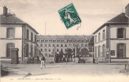 CPA - MILITARIAT - CASERNE - CHARTRES - Quartier Marceau - LL - Barracks