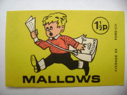 MALLOWS (1,5 P) - 53 Matches - Matchbox Label (5,5 X 3,5 Cm) Czechoslovakia Export UK - Zündholzschachteletiketten