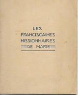 Livret De 32 Pages - Les Franciscains Missionnaires De Marie - A L'Ecole De Maire Marie De La Passion 1939 - Religión