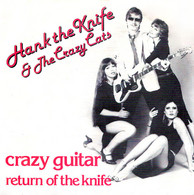 * 7" *  HANK THE KNIFE & THE CRAZY CATS - CRAZY GUITAR (Holland 1980) - Rock