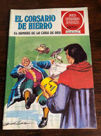 JOYAS LITERARIAS JUVENILES Serie Roja N. 32 El Corsario De Hierro - El Hombre De La Cara De Oro - Otros & Sin Clasificación