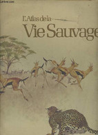 L'Atlas De La Vie Sauvage - Collectif - 1974 - Kaarten & Atlas