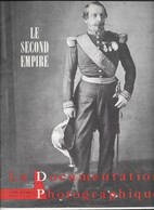 Histoire - La Documentation Photographique (Juin 1963) Le Second Empire: 17 Planches, Photos Et Documents - Histoire