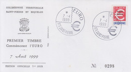 Enveloppe  FDC  1er  JOUR    SAINT  PIERRE  Et  MIQUELON    Timbre  EURO   1999 - FDC