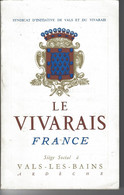 07 - VALS LES BAINS - Livret Guide De 96 Pages " Le VIVARAIS " Par Le Syndicat D'initiatives - 1964 - Rhône-Alpes