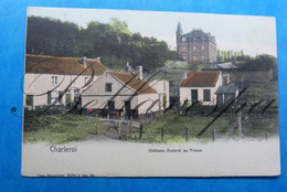 Charleroi. Chateau Kasteel  Durand Au Trieux Nels Serie 5 N°38 1907 - Charleroi