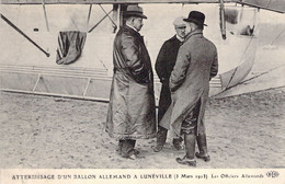 CPA - AVIATION PRECURSEUR - Atterissage D'un Ballon Allemand à Lunéville 1913 - Les Officiers Allemands - ELD - Zeppeline