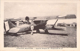 CPA - MILITARIAT - Aviation Militaire - Appareil Bréguet 19 - Préparatif Au Vol - Guerre 1914-18