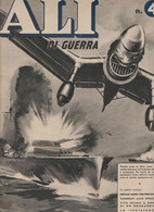ALI DI GUERRA Giornale Illustrato Dei Combattimenti Alati - 25 Luglio 1941 N. 4 - Weltkrieg 1939-45