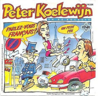 * 7" *  PETER KOELEWIJN En De ROCKETS - PARLEZ-VOUS FRANCAIS (Holland 1986 EX-) - Autres - Musique Néerlandaise