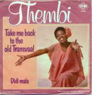 * 7" *  THEMBI - TAKE ME BACK TO THE OLD TRANSVAAL (Holland 1977) - Musiche Del Mondo