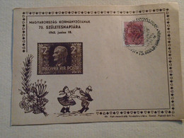 D191914  Hungary  - 1942  -vitéz Nagybányai  Horthy Miklós   75 Years Bday  Nagybánya  Comm. Handstamp - Autres & Non Classés