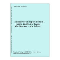 Auto Motor Und Sport Formel 1 - Saison 2006: Alle Teams - Alle Strecken - Alle Fahrer - Deportes