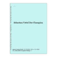 Sebastian Vettel Der Champion - Deportes