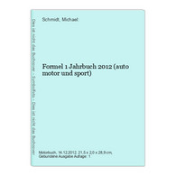 Formel 1 Jahrbuch 2012 (auto Motor Und Sport) - Sports