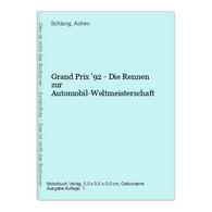 Grand Prix '92 - Die Rennen Zur Automobil-Weltmeisterschaft - Sports