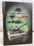 Panzerregiment Großdeutschland Im Einsatz : Der Eliteverband Der Deutschen Panzerwaffe. - Politie En Leger