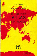 Le Plus Petit Atlas Du Monde De J.L Sibert (1960) - Kaarten & Atlas